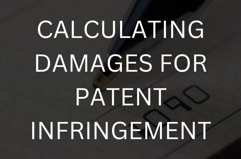 Calculating damages for patent infringement